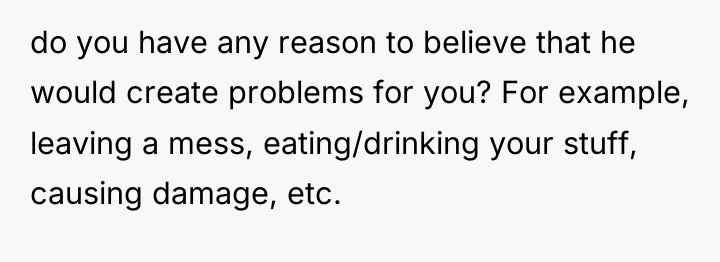 do you have any reason to believe that he would...
