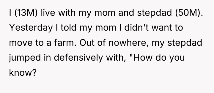 I (13M) live with my mom and stepdad (50M). Yesterday...