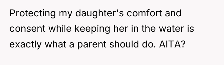 Protecting my daughter's comfort and consent while keeping her in...
