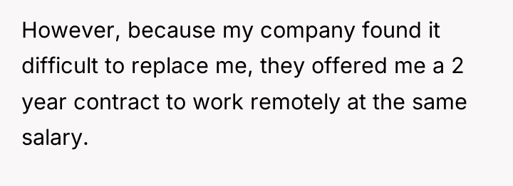 However, because my company found it difficult to replace me,...