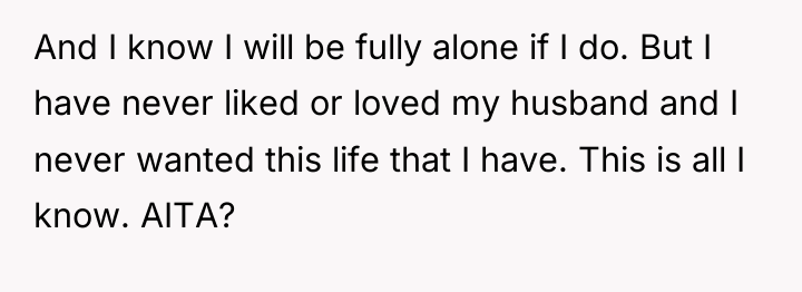 And I know I will be fully alone if I...