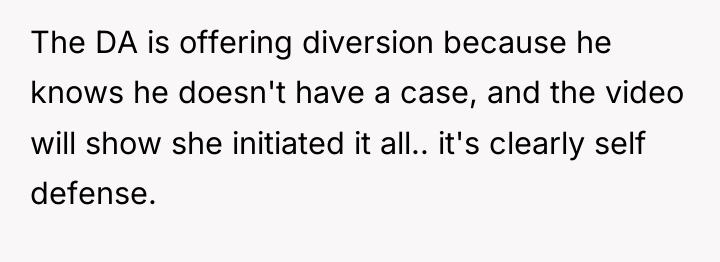 The DA is offering diversion because he knows he doesn't...