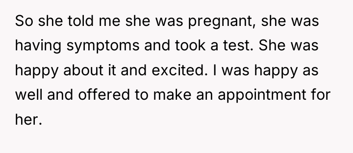 So she told me she was pregnant, she was having...