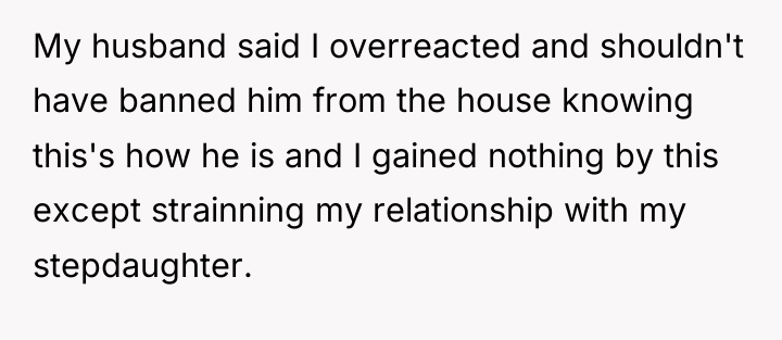 My husband said I overreacted and shouldn't have banned him...