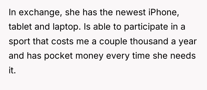 In exchange, she has the newest iPhone, tablet and laptop....