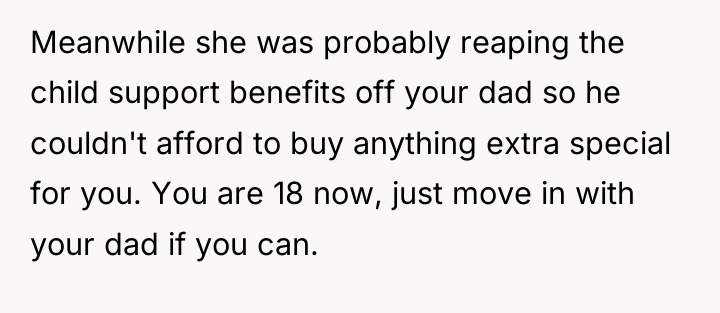 Meanwhile she was probably reaping the child support benefits off...