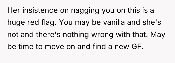 Her insistence on nagging you on this is a huge...