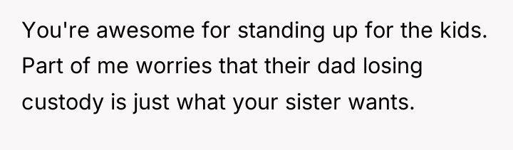 You're awesome for standing up for the kids. Part of...