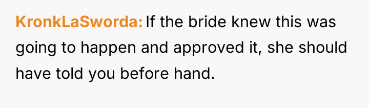 KronkLaSworda If the bride knew this was going to happen...