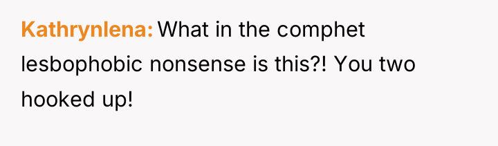 Kathrynlena What in the comphet lesbophobic nonsense is this?! You...