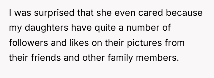 I was surprised that she even cared because my daughters...
