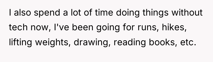 I also spend a lot of time doing things without...