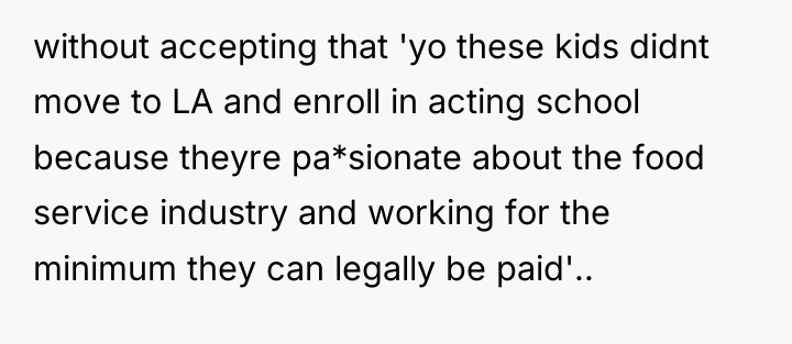 without accepting that 'yo these kids didnt move to LA...