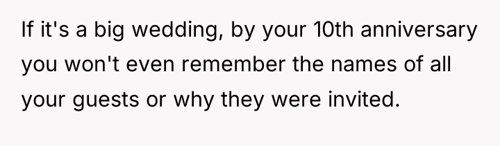 If it's a big wedding, by your 10th anniversary you...