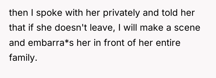 then I spoke with her privately and told her that...