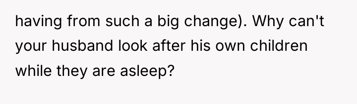 having from such a big change). Why can't your husband...