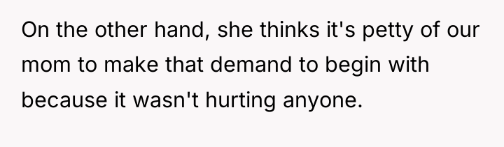 On the other hand, she thinks it's petty of our...