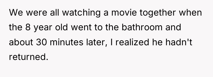 We were all watching a movie together when the 8...