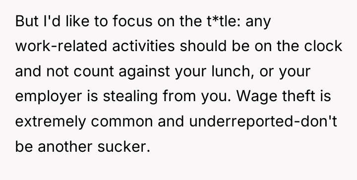 But I'd like to focus on the t*tle: any work-related...
