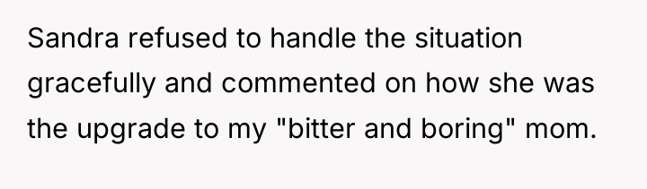 Sandra refused to handle the situation gracefully and commented on...