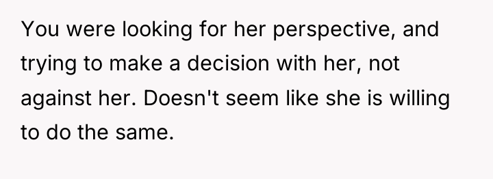 You were looking for her perspective, and trying to make...