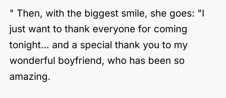 " Then, with the biggest smile, she goes: "I just...