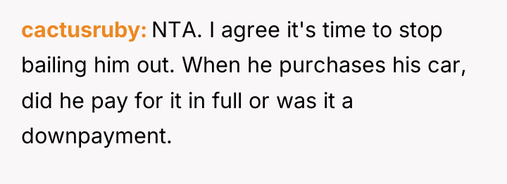 cactusruby NTA. I agree it's time to stop bailing him...