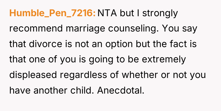 Humble_Pen_7216 NTA but I strongly recommend marriage counseling. You say...