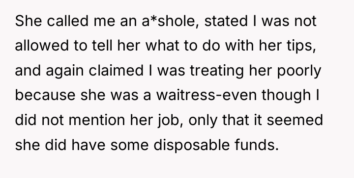 She called me an a*shole, stated I was not allowed...