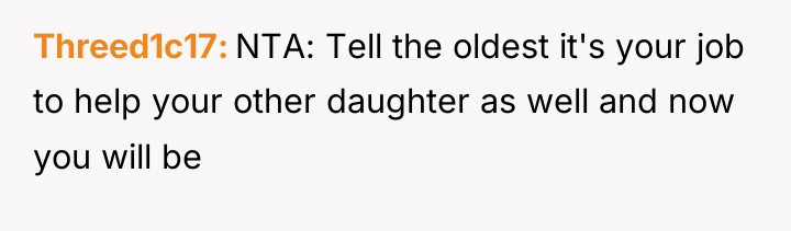 Threed1c17 NTA: Tell the oldest it's your job to help...