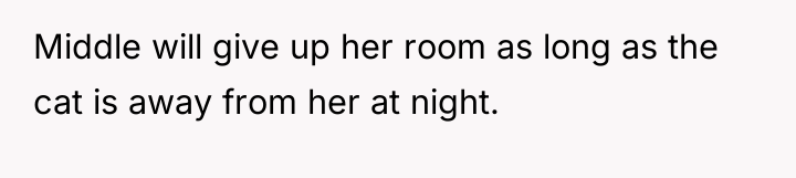 Middle will give up her room as long as the...