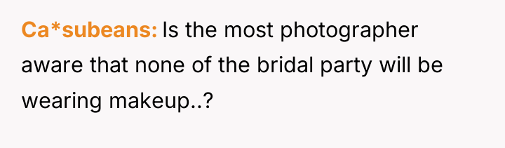 Ca*subeans Is the most photographer aware that none of the...