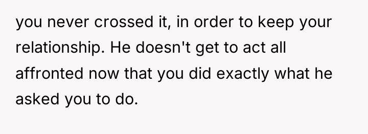 you never crossed it, in order to keep your relationship....