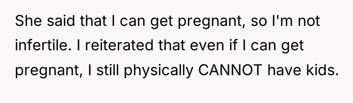 She said that I can get pregnant, so I'm not...