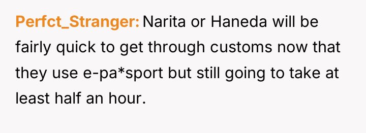 Perfct_Stranger Narita or Haneda will be fairly quick to get...