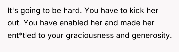 It's going to be hard. You have to kick her...