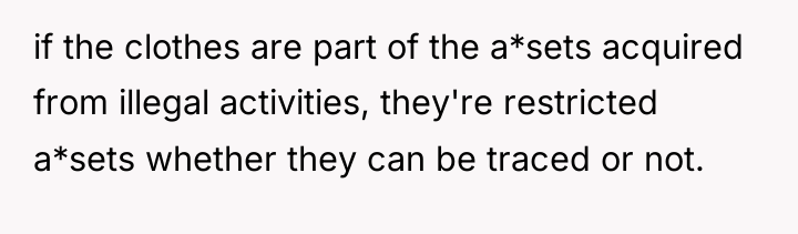 if the clothes are part of the a*sets acquired from...