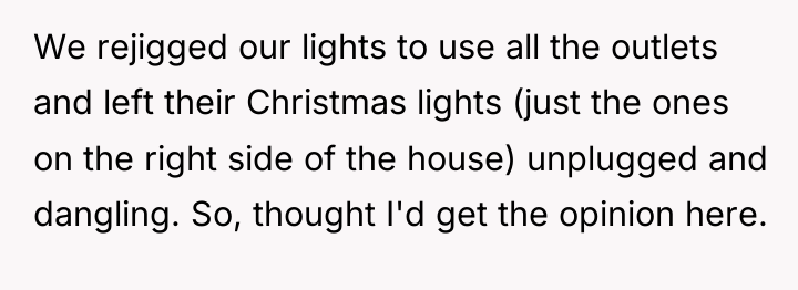 We rejigged our lights to use all the outlets and...