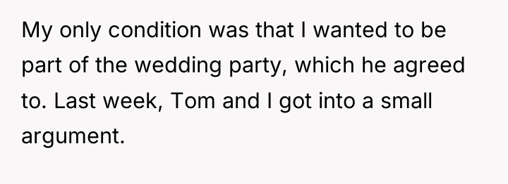 My only condition was that I wanted to be part...