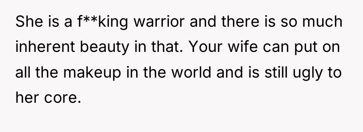 She is a f**king warrior and there is so much...