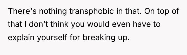 There's nothing transphobic in that. On top of that I...