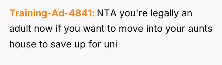 Training-Ad-4841 NTA you're legally an adult now if you want...