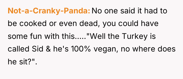 Not-a-Cranky-Panda No one said it had to be cooked or...