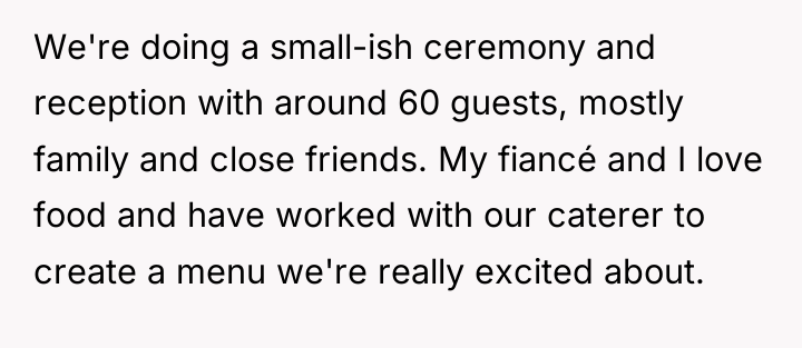 We're doing a small-ish ceremony and reception with around 60...