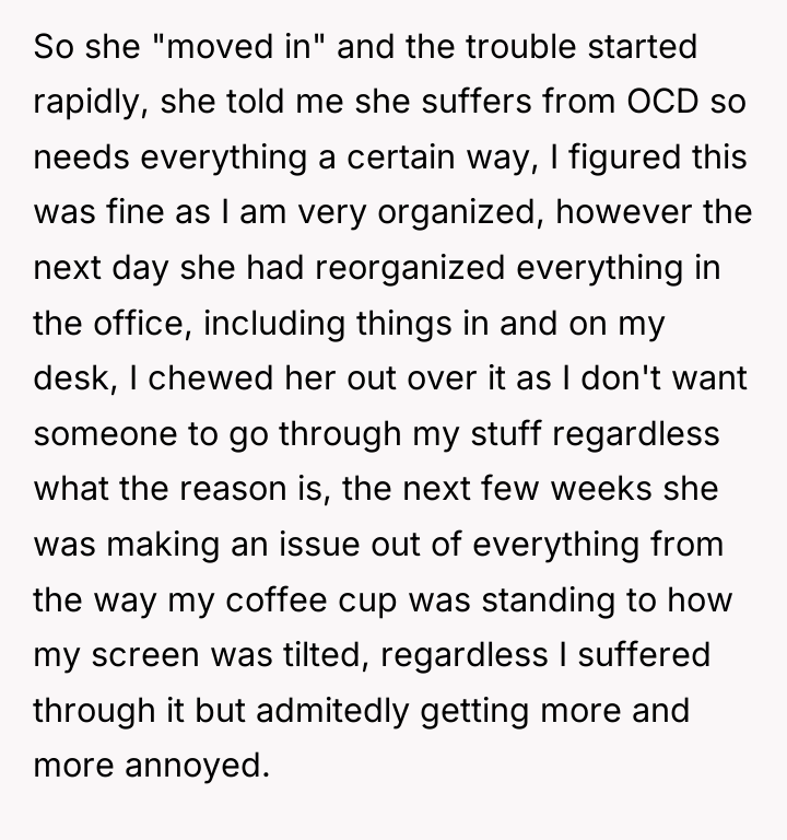 So she "moved in" and the trouble started rapidly, she...