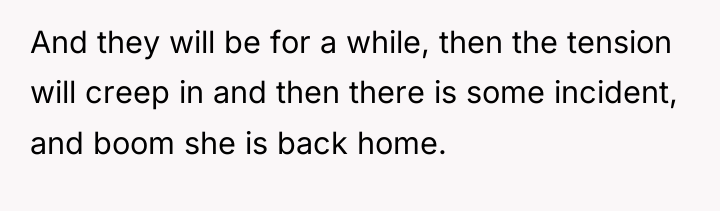 And they will be for a while, then the tension...