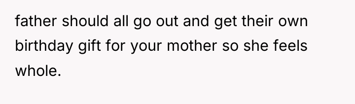 father should all go out and get their own birthday...