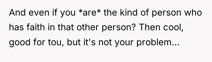 And even if you *are* the kind of person who...