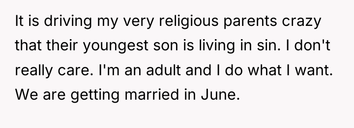 It is driving my very religious parents crazy that their...