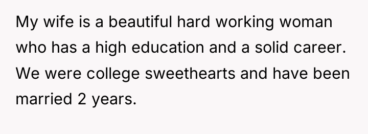 My wife is a beautiful hard working woman who has...